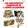 Les équipements camouflés de l'armée allemande