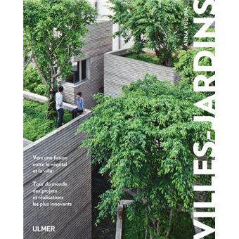 Villes Jardins Vers Une Fusion Entre Le Vegetal Et La Ville Vers Une Fusion Entre Le Vegetal Et La Ville Cartonne Anna Yudina Achat Livre Fnac