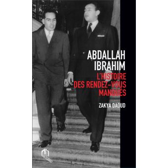 Abdallah Ibrahim, l'histoire des rendez-vous manqués
