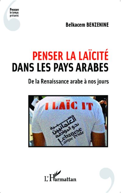 Penser la laïcité dans les Pays Arabes