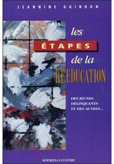 Etapes de la rééducation broché Jeannine Guindon Achat Livre fnac