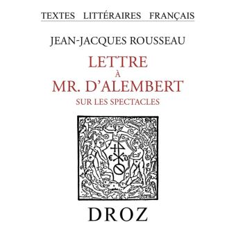 Lettre à Mr. d'Alembert sur les spectacles - 1
