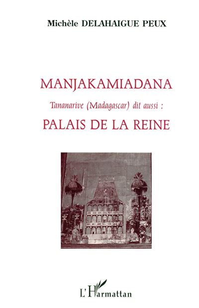 Manjakamiadana Tananarive (Madagascar) dit aussi Palais de la Reine