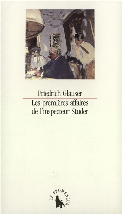 Les Premières affaires de l'inspecteur Studer - Friedrich Glauser - broché