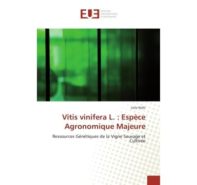 Vitis vinifera l. : espèce agronomique majeure