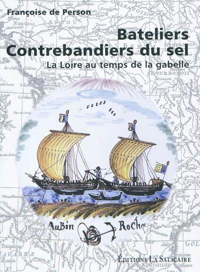 Bateliers, contrebandiers du sel