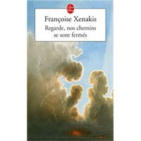 Regarde, nos chemins se sont fermés