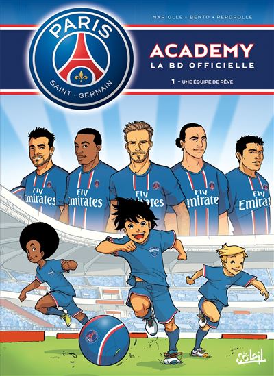 Paris Saint-Germain Academy T01 Une Equipe de Rêve