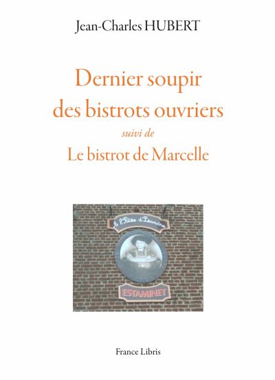 Dernier soupir des bistrots ouvriers
