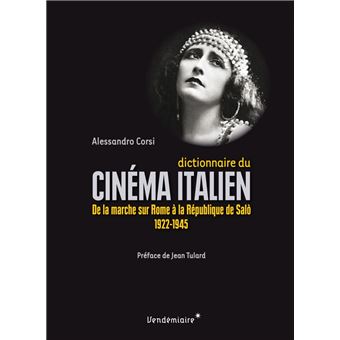 Dictionnaire du cinéma italien - De la Marche sur Rome à la