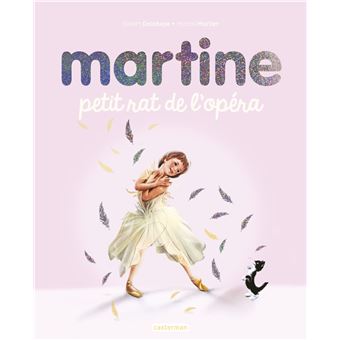 Martine Edition speciale Martine petit rat de l opéra Édition spéciale