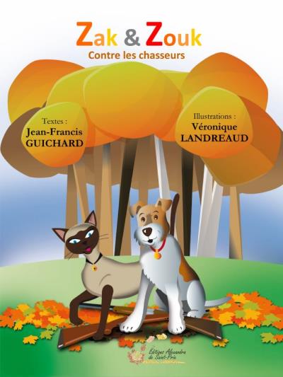 Zak et Zouk contre les chasseurs - Jean-Francis Guichard - cartonné
