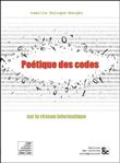Poétique des codes sur le réseau informatique