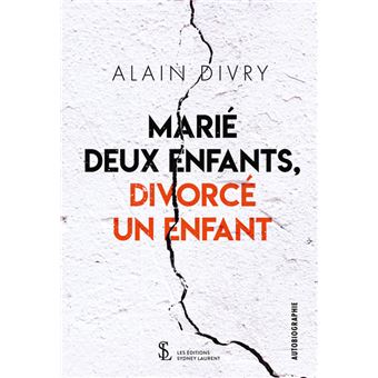 Marié deux enfants, divorcé un enfant