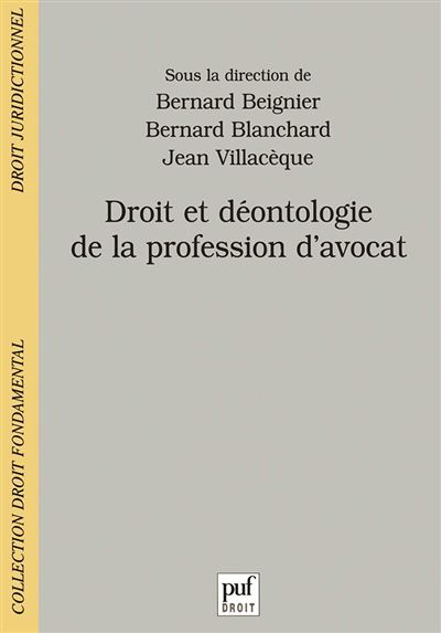 Droit et déontologie de la profession d'avocat - Bernard Blanchard - broché