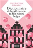 Dictionnaire de la gastronomie et de la cuisine belges