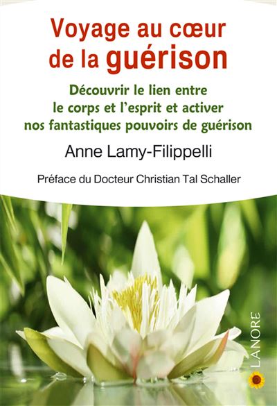 Voyage au cœur de la guérison