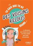 Tu sais que tu as des voisins relous quand...