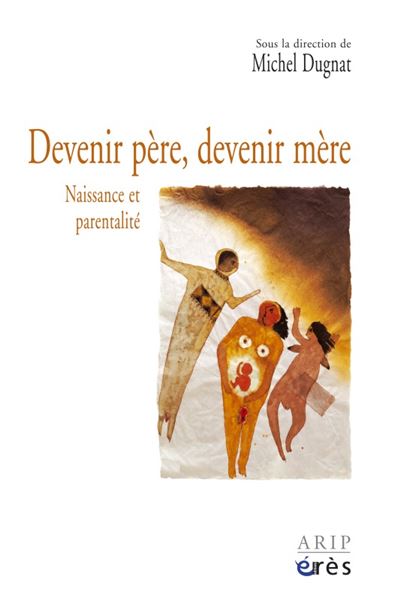 Devenir père devenir mère - Michel Dugnat - (donnée non spécifiée)