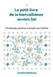 Le petit livre de la bienveillance envers Soi