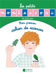 Les Petits Montessori - Mon premier cahier de sciences