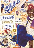 Libraire jusqu'à l'os T03