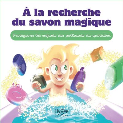 À la recherche du savon magique -  Guillaume - broché