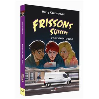 Frissons suisses - l'enlèvement d'elisa