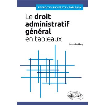 Le droit administratif en tableaux - broché - Anne Geoffroy - Achat ...