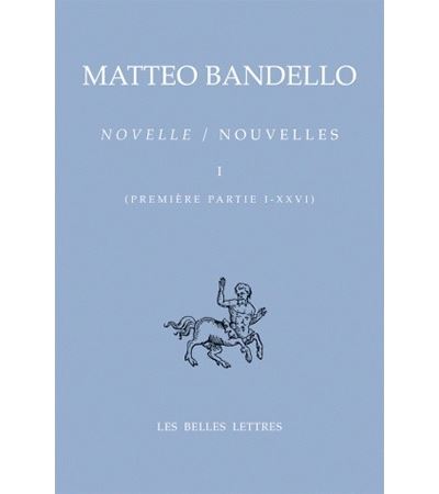 Nouvelles / Novelle. Tome I, Première partie I-XXVI - Matteo Bandello - broché