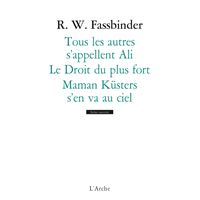 Tous les autres s'appellent Ali / Le droit du plus fort / Maman Küsters s'en va au ciel