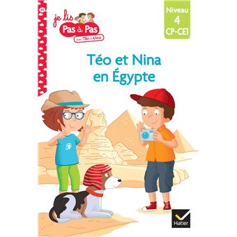 Téo et Nina CP CE1 Niveau 4 - Téo et Nina en Égypte