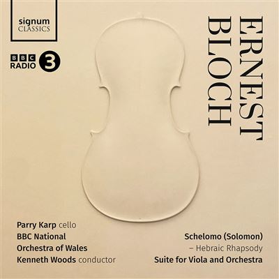 Bloch : Schelomo - Suite pour alto et orchestre