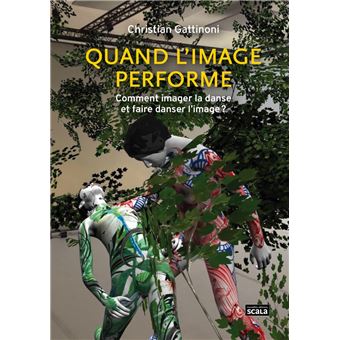 Quand l'image performe - Comment imager la danse et comment