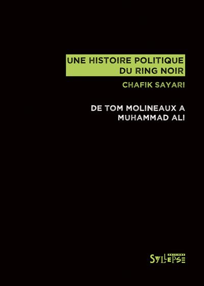 Une histoire politique du ring noir - Chafik Sayari - broché