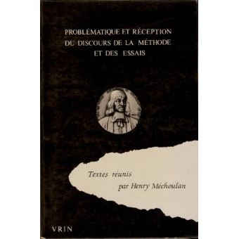 Problématiques et réception du Discours de la méthode et des Essais