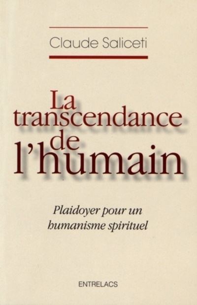 La transcendance de l'humain - Claude Saliceti - broché