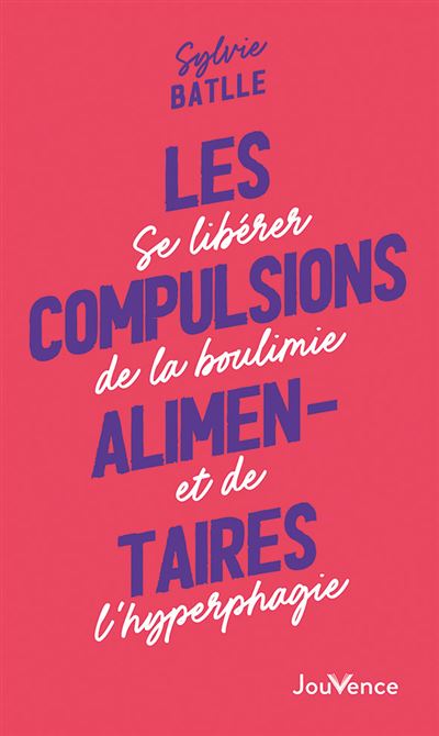 Les compulsions alimentaires - Sylvie Batlle - broché