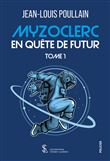 Myzoclerc en quête du futur