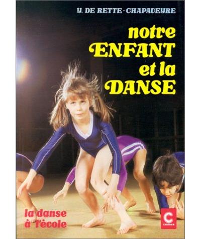 Notre enfant et la danse - Yvonne De Rette Chapaveyre - (donnée non spécifiée)