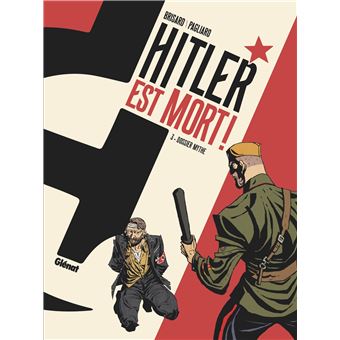 Hitler est mort ! - Tome 03