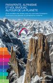 Parapente, alpinisme et vol bivouac autour de la planète