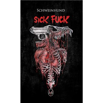 Sick Fuck