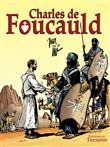 Charles de Foucauld, conquérant pacifique du Sahara