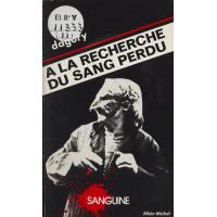 À la recherche du sang perdu