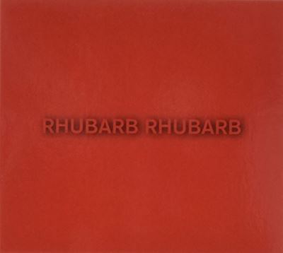 Rhubarb Rhubarb