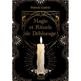 Magie et rituels de déblocage