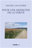 Pour une medecine de la verite