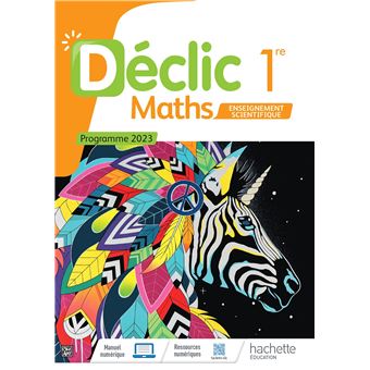 Déclic - Maths Enseignement Scientifique 1re - Livre élève