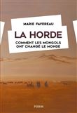 La Horde - Comment les Mongols ont changé le monde